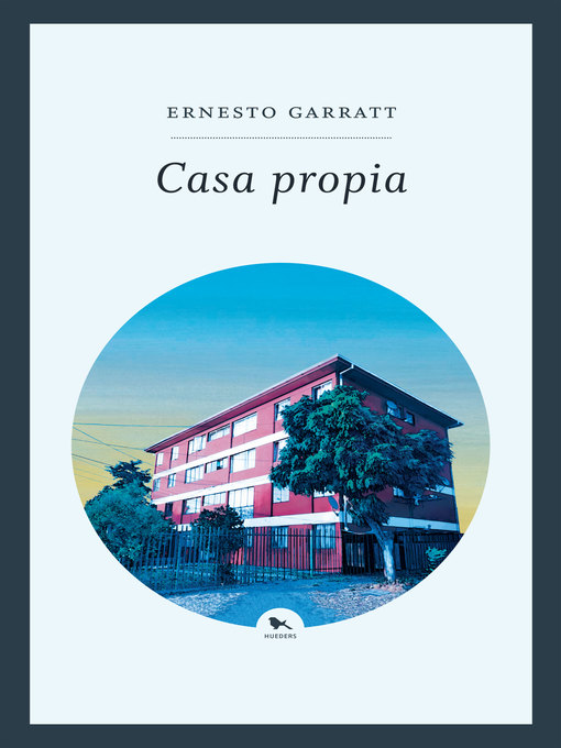 Title details for Casa propia by Ernesto Garrat - Available